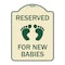 Signmission Reserved for New Babies withHeavy-Gauge Aluminum Architectural Sign, 24" x 18", TG-1824-23194 A-DES-TG-1824-23194 - alternate 1